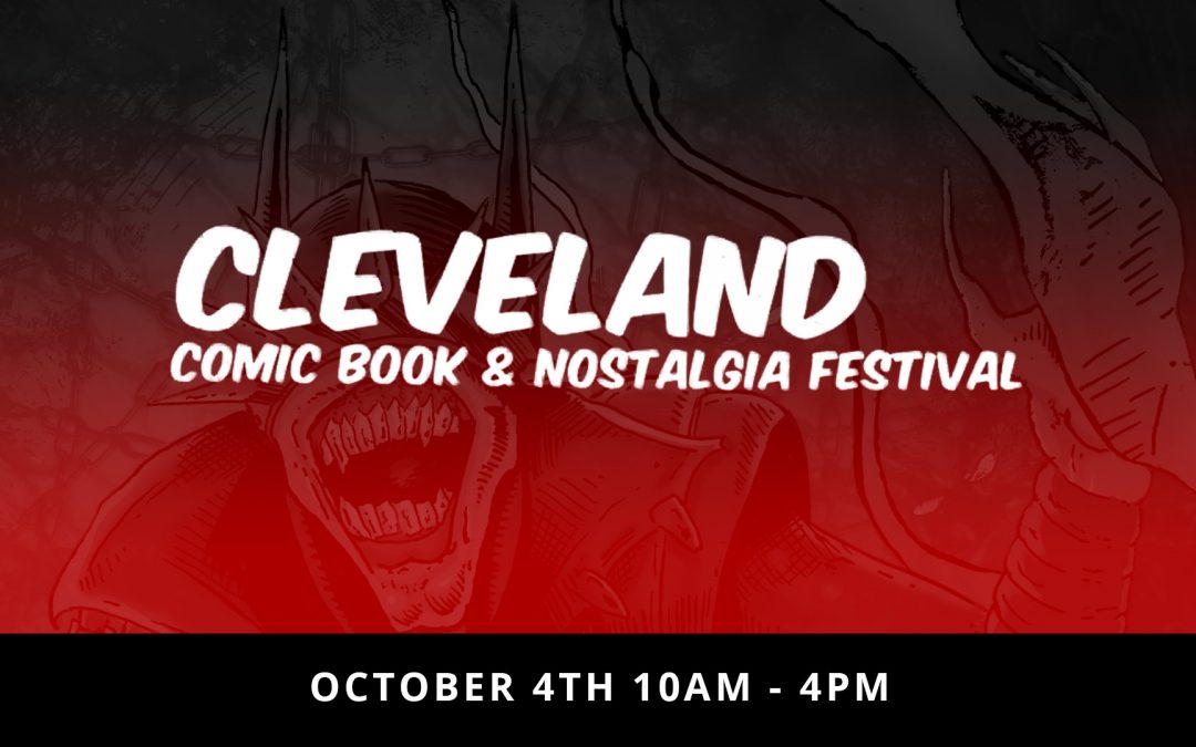 Cleveland Comic Book & Nostalgia Show