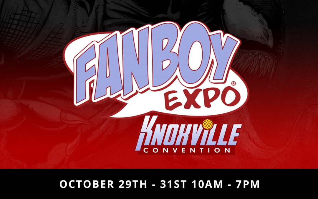 Fanboy Expo Knoxville