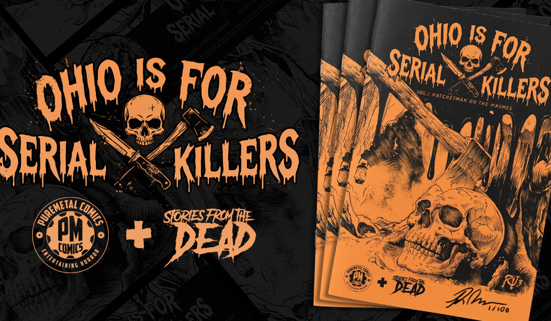 Ohio Is for Serial Killers: Puremetal Comics Unleashes a New Breed of Midwest Horror